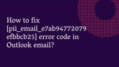 Photo of How to fix [pii_email_e7ab94772079efbbcb25] Error Code?
