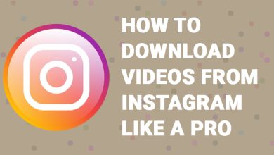 Photo of How to download videos from Instagram like a Pro