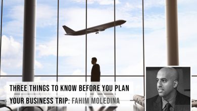 Photo of Three Things To Know Before You Plan Your Business Trip: Fahim Moledina