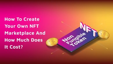 Photo of How To Create Your Own NFT Marketplace And How Much Does It Cost?