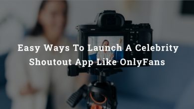 Photo of Ways To Launch A Celebrity Shoutout App Like OnlyFans