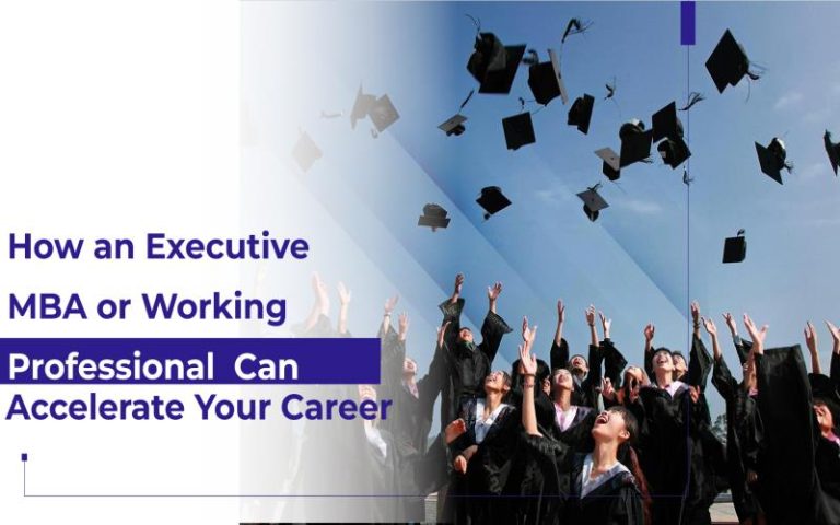 How an Executive MBA for Working Professionals Can Accelerate Your Career